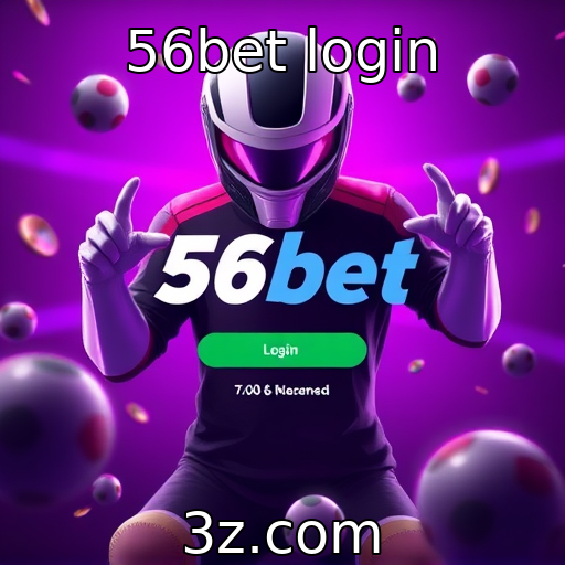 56bet login : Evolução da experiência do usuário em aplicativos de jogos